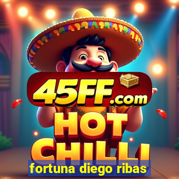 fortuna diego ribas
